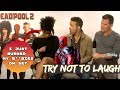 Deadpool 2 Bloopers and Funny Moments - Try Not To Laugh 2018