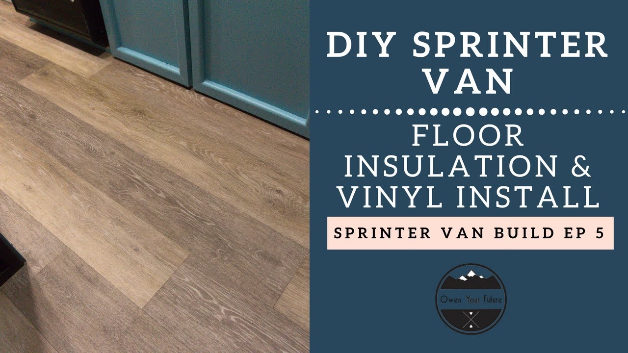 Sprinter Van Build Ep 05 : DIY Floor Installation - YouTube