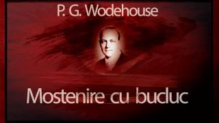 Mostenire cu bucluc (1992) - Pelham Grenville Wodehouse