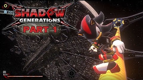 Sonic X Shadow Generations Part 1: The Ultimate Edge Lord Playthrough Begins!