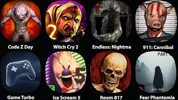 Code Z Day, Witch Cry 2, Endless: Nightma, 991: Cannibal, Game Turbo, Ice Scream 5, Room 817.