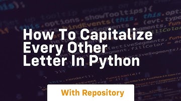 how to capitalize every other letter in python