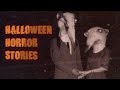 3 Truly Unsettling Halloween Horror Stories