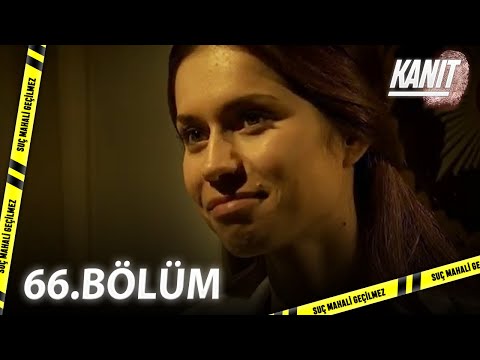 Kanıt 66. Bölüm - Full Bölüm