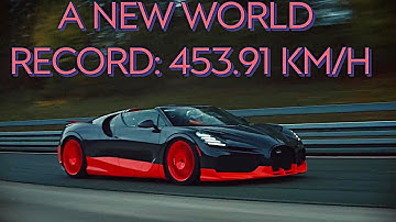 The Bugatti W16 Mistral:  A New World Record: 453 91 KM/H !