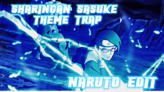 Naruto/Boruto -Sharingan Sasuke Theme Trap [AMV/EDIT]