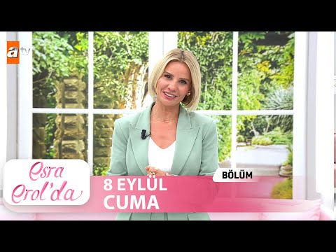 Esra Erol'da 8 Eylül 2023 | Tek Parça