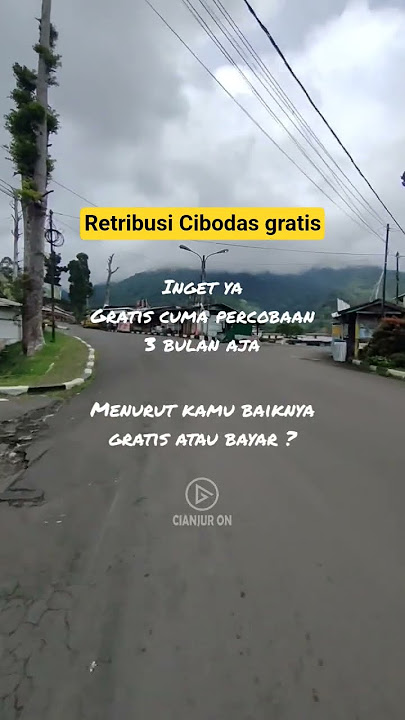PERCOBAAN GRATIS 3 BULAN RETRIBUSI KEBUN RAYA CIBODAS