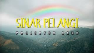 Projector Band - Sinar Pelangi (Lirik Video Rasmi)