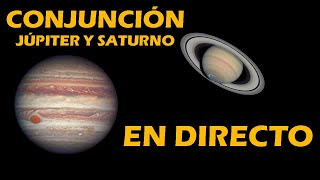 CONJUNCIÓN JÚPITER Y SATURNO EN VIVO Y EN DIRECTO - DICIEMBRE 2020