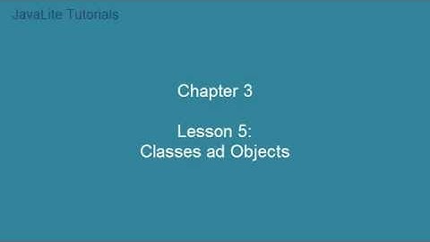 Chapter 3 (Lesson 20: Classes and Objects)