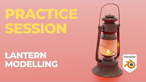 Lantern Modelling & Procedural Shading Timelapse in Blender