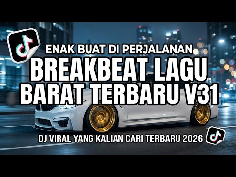 DJ BREAKBEAT BARAT VIRAL 2026 V31🔥 FULL BASS JEDAG JEDUG NONSTOP | EDM TERHITS TIKTOK 2026