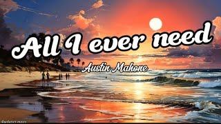 Austin Mahone_ All I Ever Need (video lyrics)