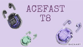 Обзор наушников ACEFAST T8 с поддержкой Bluetooth 5,3 и сенсорным управлением.Алиэкспресс/Aliexpress