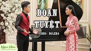 Đoạn Tuyệt | Tuyệt Đỉnh Song Ca 2018 | Ngọc Hân Khưu Huy Vũ chords