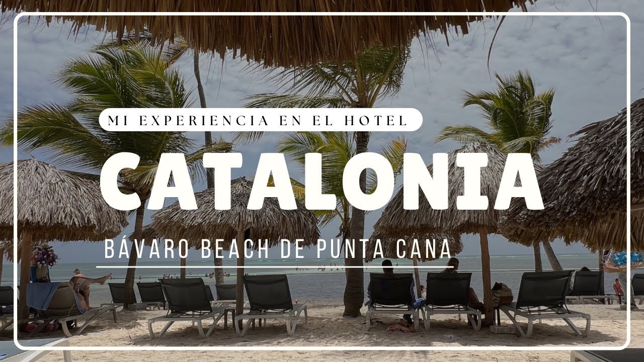 CATALONIA BÁVARO BEACH ¿Cómo es el hotel? 📍Punta Cana RD