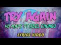 YO MAPS  - TRY AGAIN [Lyrics Video]
