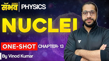 Complete Nuclei 🔥| One Shot 🔥😨 | Class 12 Physics Chapter 13 | Boards 2024