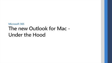 The new Outlook for Mac - Under the Hood
