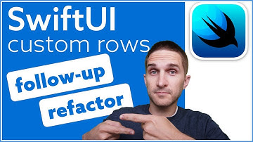 SwiftUI: Custom rows Follow-Up Refactor | iOS, Swift