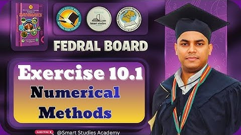 Exercise 10.1 NBF Math 12 | Ex 10.1 Class 12 Math NBF | Unit 10 Numerical Methods 