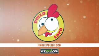 Jingle Pollo Loco