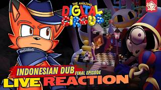 LIVE REACTION - The Amazing Digital Circus (Indonesian Dub) | Ep 9 FINALE [ Hazco Fox I VPlayers ]