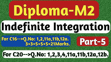 Diploma M2//C20,C16//Indefinite Integration//Part-5