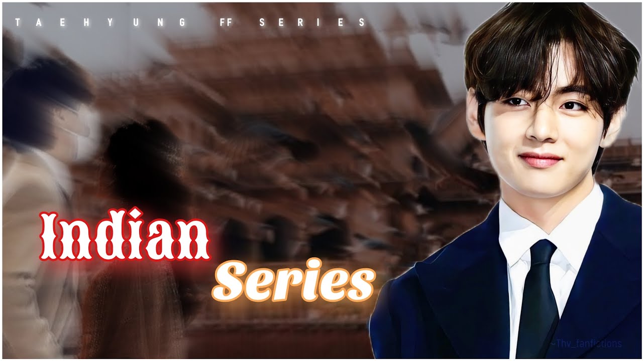 [𝑲.𝑻𝑯 𝑭𝑭] 𝑰𝑵𝑫𝑰𝑨𝑵 𝑺𝑬𝑹𝑰𝑬𝑺 