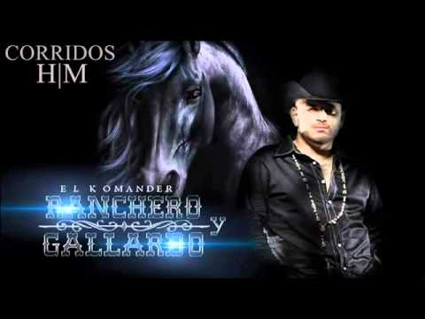 EL KOMANDER - RANCHERO Y GALLARDO