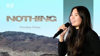 Nothing Prioritize Praise Lauren Stacy-Larson Living Word Northwest