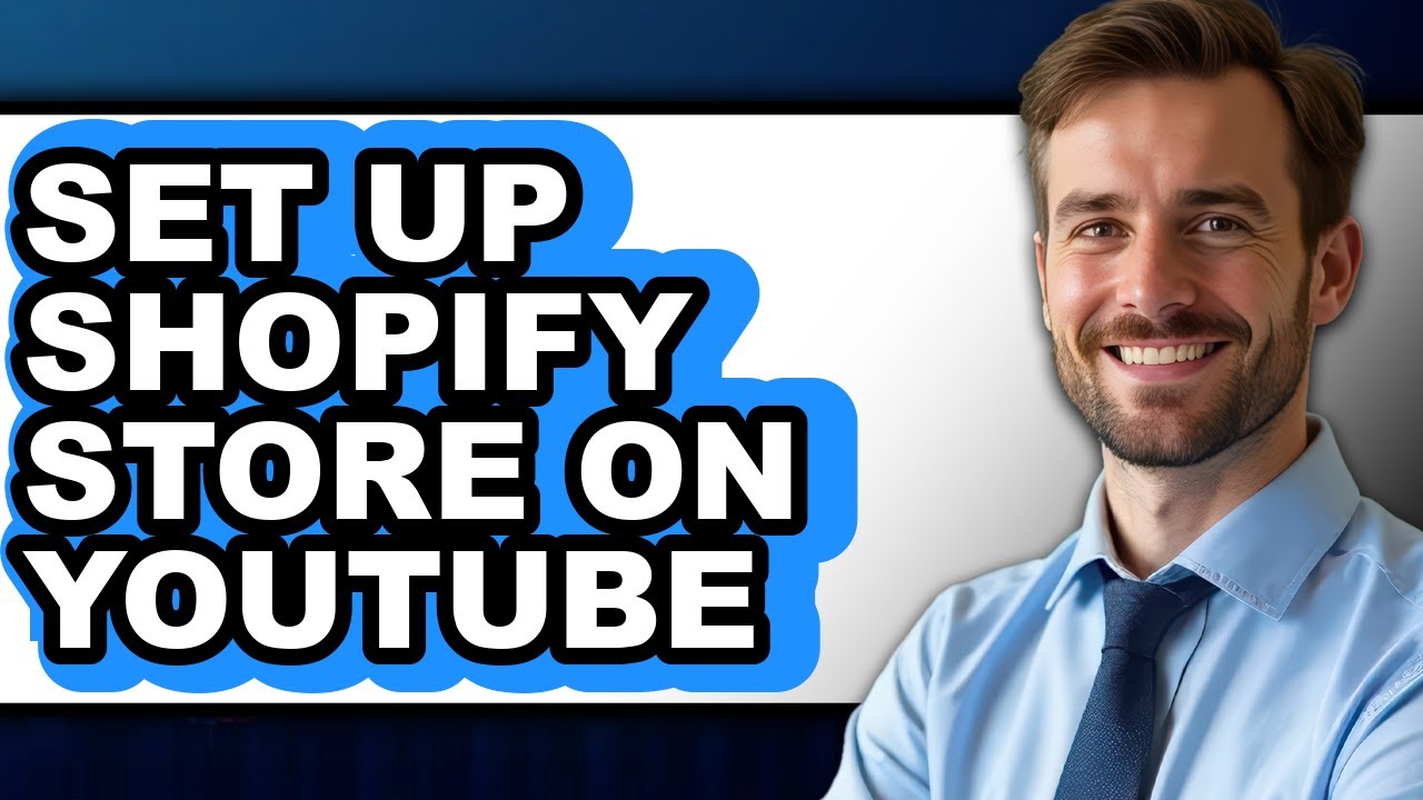 How To Set Up Shopify Store On YouTube (Easy Method) - YouTube