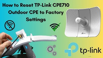 How to Reset TP-Link CPE710 Outdoor CPE to Factory Settings