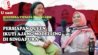 QUEENERA IKUTI AJANG BEAUTY PAGEANT DAN MODELLING SEJAK USIA 3,5 TAHUN | U-CAST #EPS200