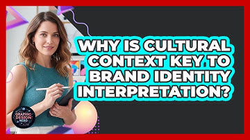 Why Is Cultural Context Key To Brand Identity Interpretation?