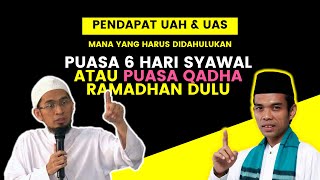 🔴 Jawaban UAH & UAS : Puasa Sunah Syawal atau Bayar Hutang Puasa Wajib Dulu?