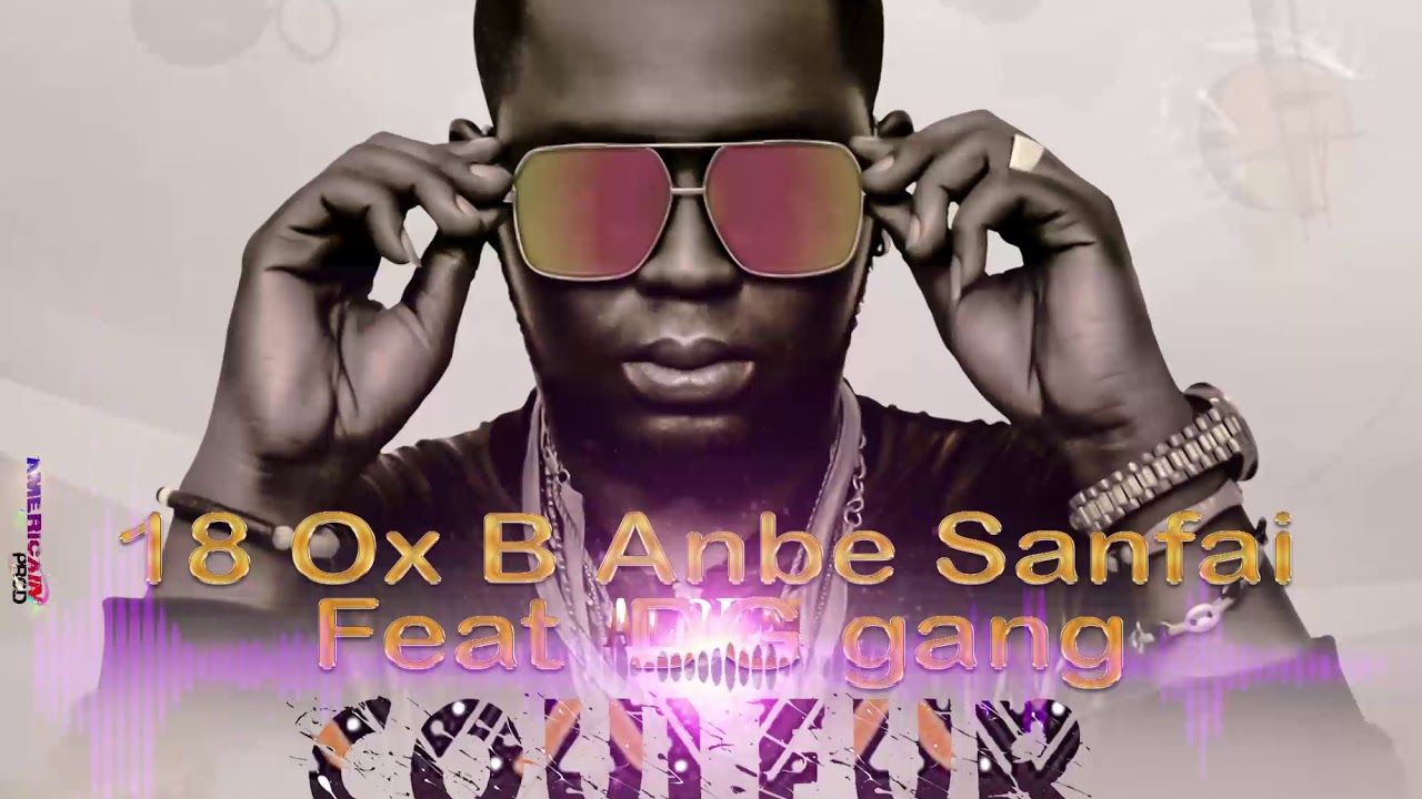 Ox B Anbe Sanfai Feat Marshall Samaba-Cris One-Demzy DanGoro Gang