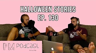Halloween Stories | PM Podcast Ep. 130