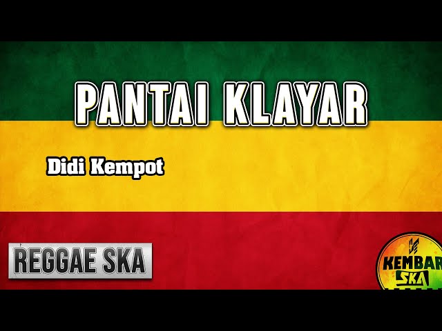 Pantai Klayar Reggae SKA Version ( Cipt. Didi Kempot ) Cover Engki Budi by Kembar SKA class=