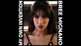 Bree Mignano - My Own Invention