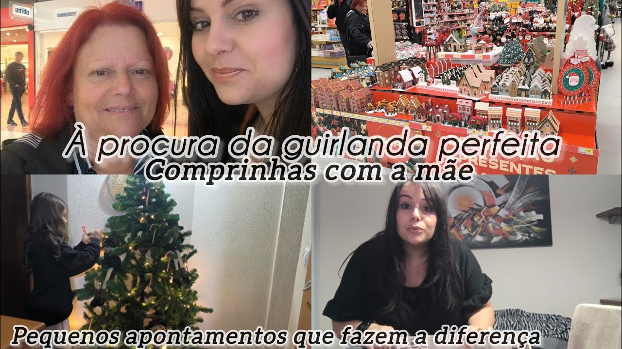 Vlog|Nas compras com a mãe à procura da guirlanda perfeita❤️Pequenos apontamentos| Novidades na casa