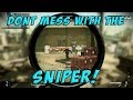 DON&#39;T MESS WITH MY SNIPER!