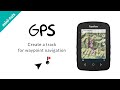 Minituts gpsapp twonav create a track for waypoint navigation