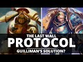 THE LAST WALL PROTOCOL! COULD IT BE GUILLIMAN