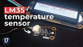 LM35 Temperature Sensor With Arduino - Lesson #17