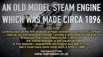 REBUILDING A MODEL STEAM ENGINE CIRCA 1896 - PART #7
