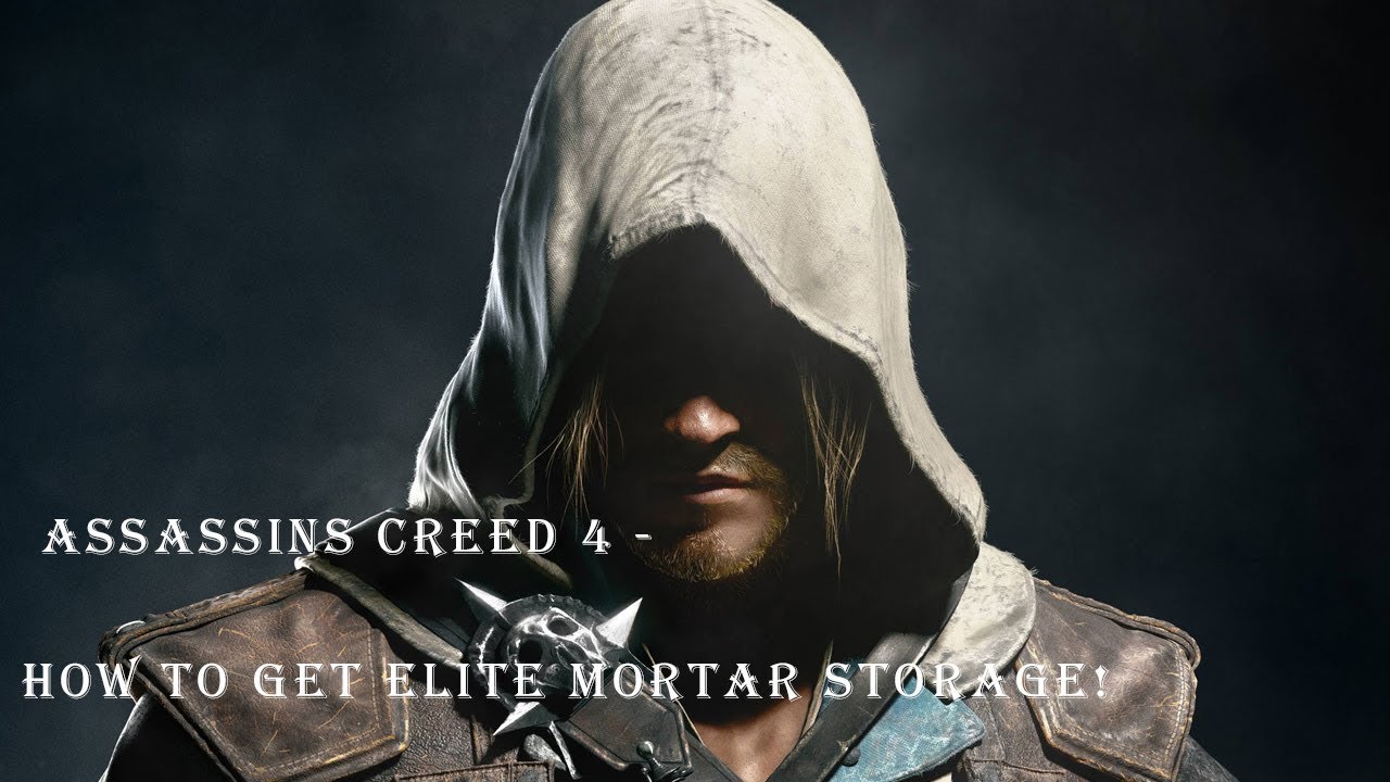 How To Get Elite Mortar Storage Assassins Creed Blackflag Youtube