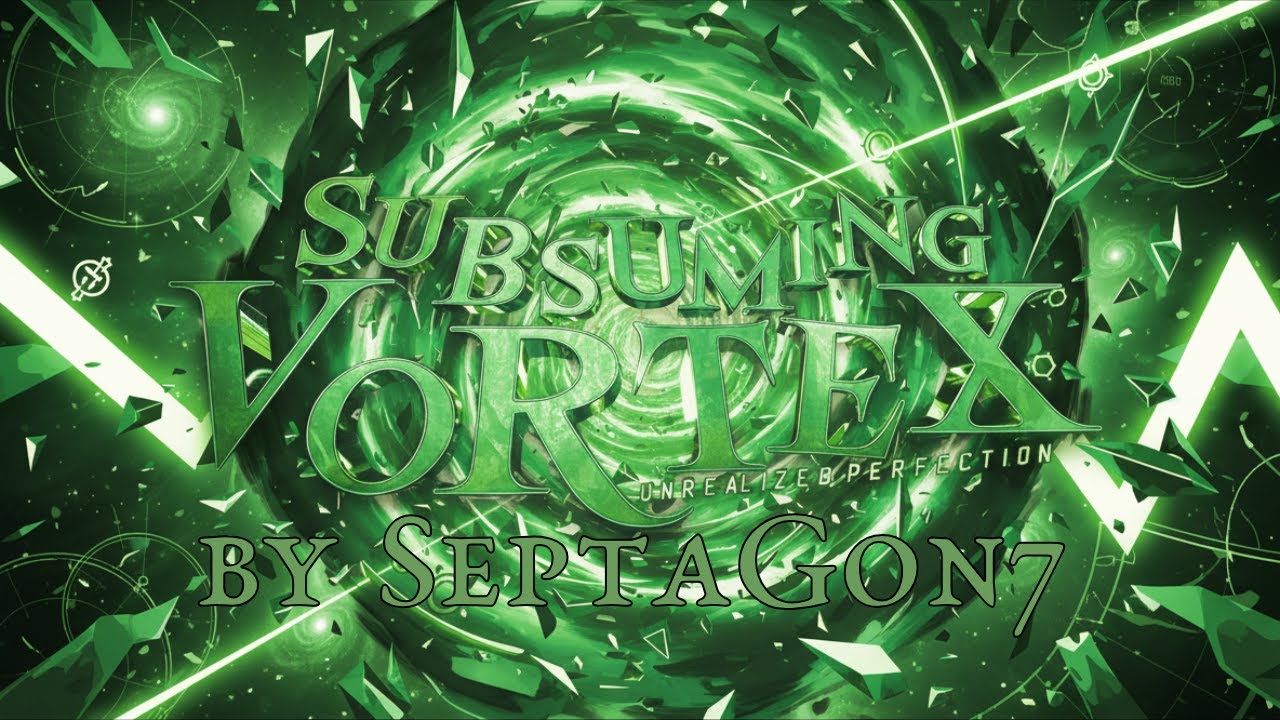 Subsuming Vortex by SeptaGon7 (SHOWCASE)