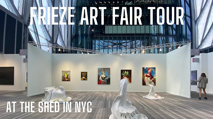 Exploring Frieze Art Fair in New York at the Shed